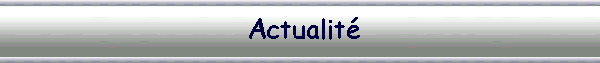                       Actualité